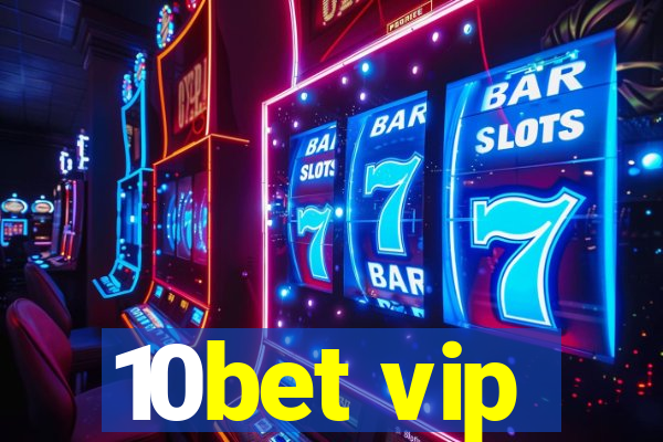 10bet vip