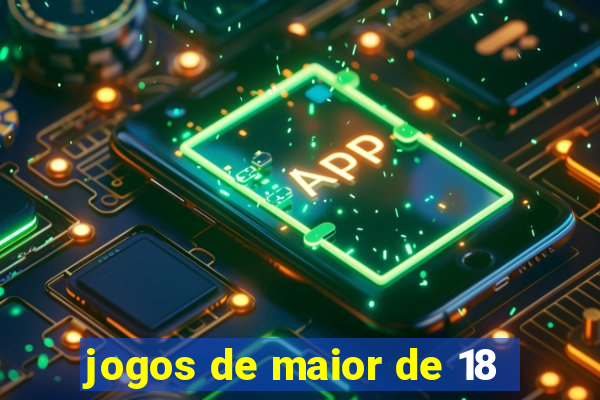 jogos de maior de 18