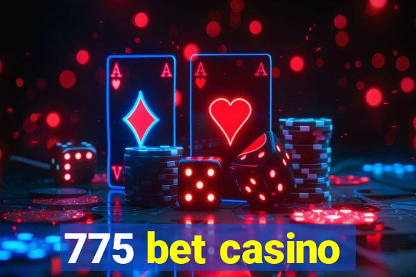 775 bet casino