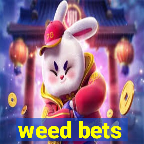 weed bets