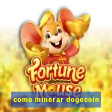 como minerar dogecoin