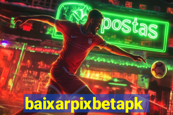 baixarpixbetapk