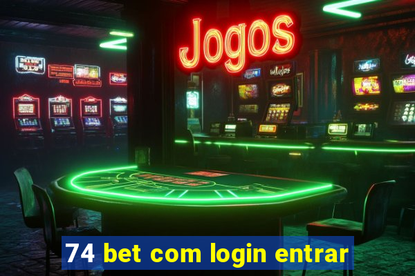 74 bet com login entrar