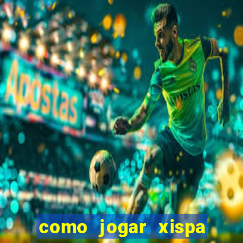 como jogar xispa no jogo do bicho