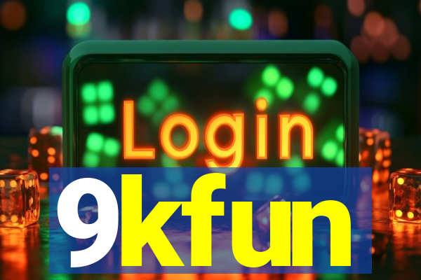 9kfun