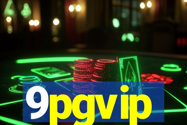 9pgvip