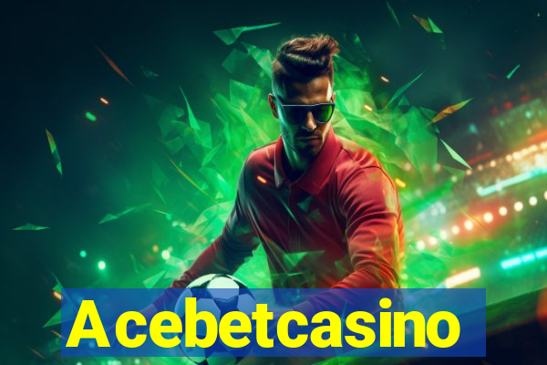 Acebetcasino