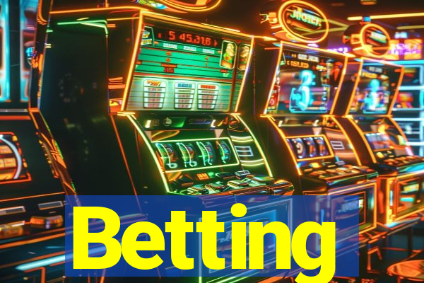 Betting