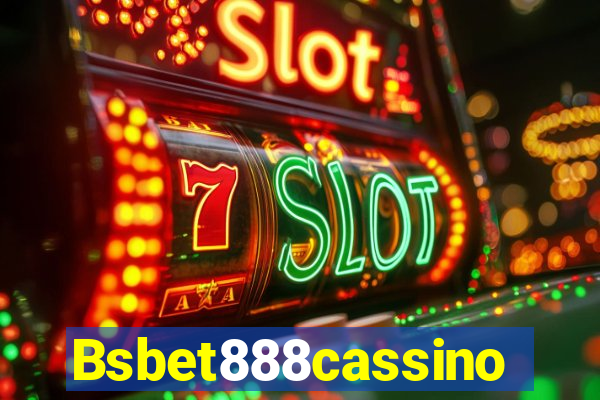 Bsbet888cassino