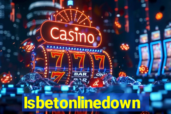 Isbetonlinedown