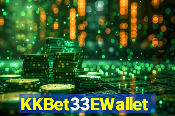 KKBet33EWallet