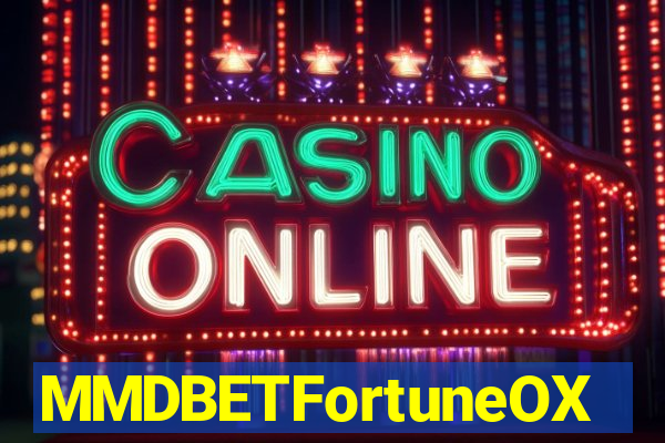 MMDBETFortuneOX