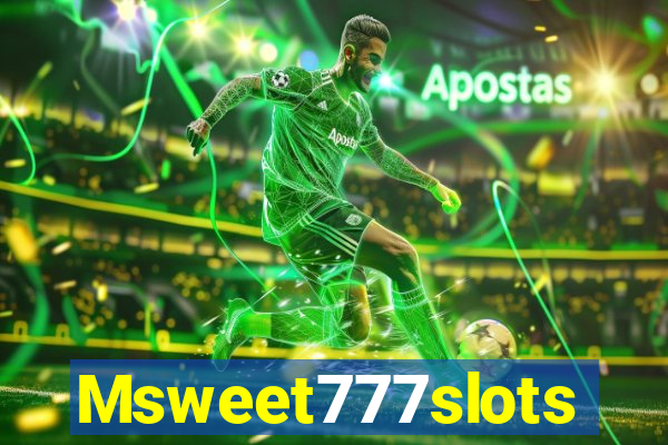 Msweet777slots