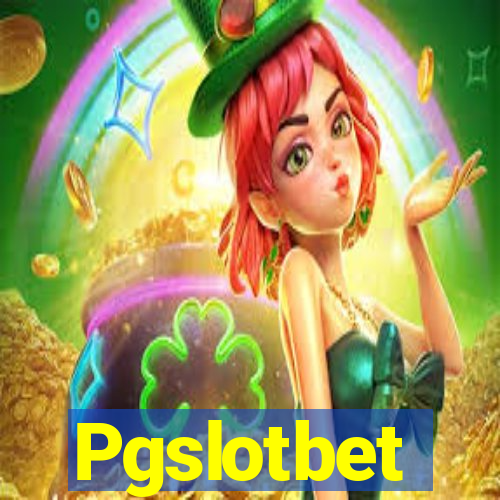 Pgslotbet