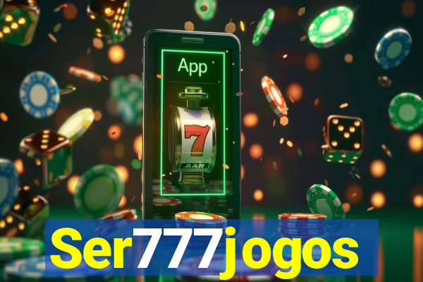 Ser777jogos