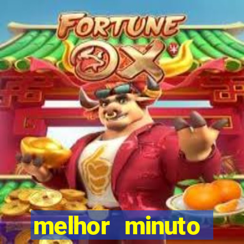 melhor minuto fortune ox