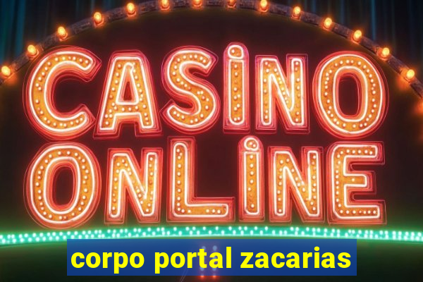 corpo portal zacarias