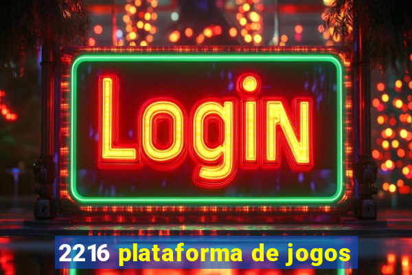 2216 plataforma de jogos