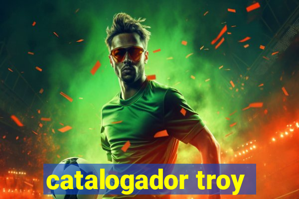 catalogador troy