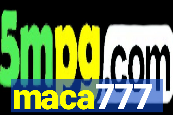 maca777