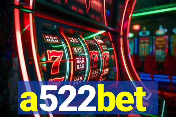 a522bet