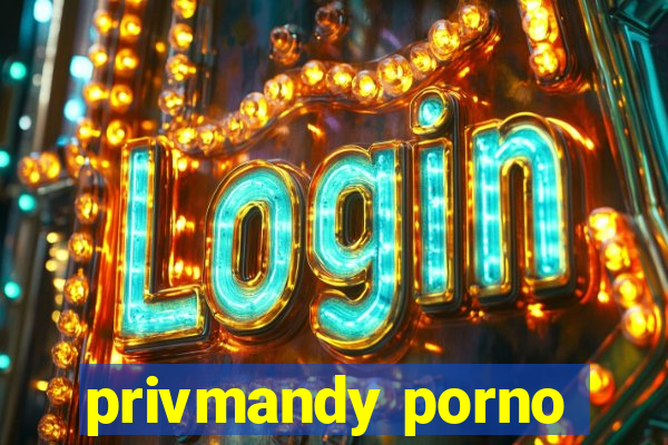 privmandy porno