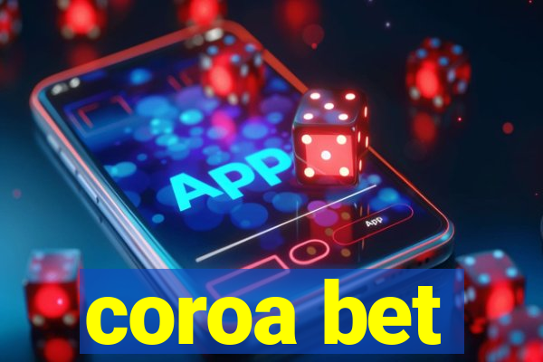 coroa bet