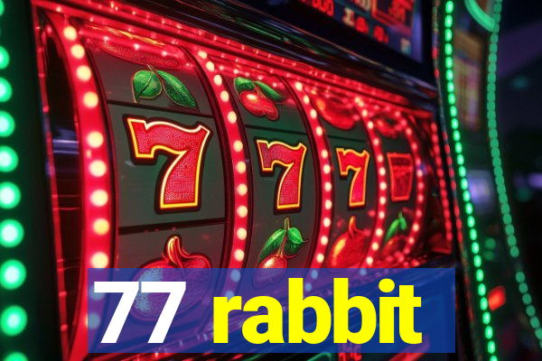 77 rabbit