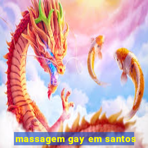 massagem gay em santos