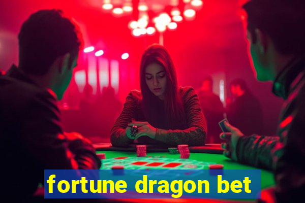 fortune dragon bet