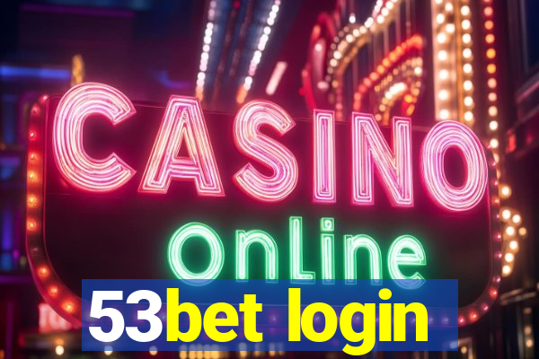 53bet login