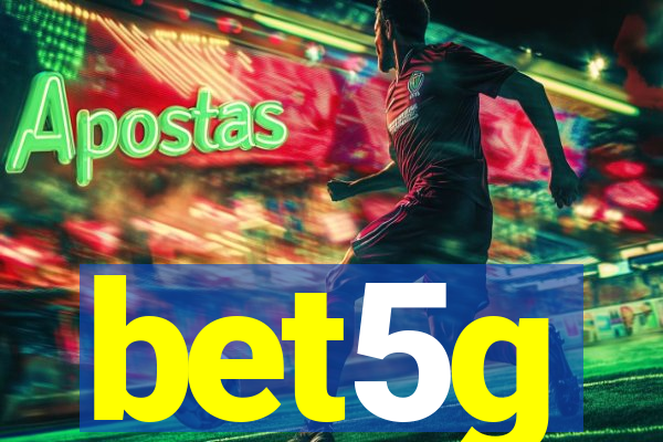 bet5g