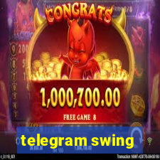 telegram swing