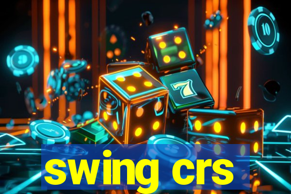 swing crs