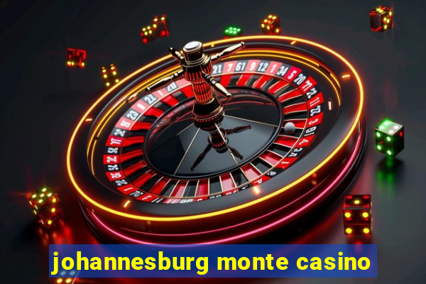 johannesburg monte casino