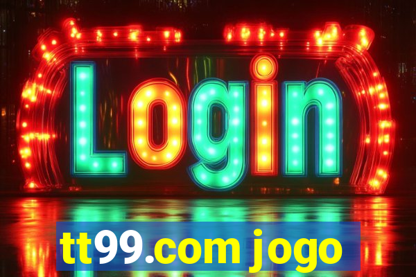 tt99.com jogo