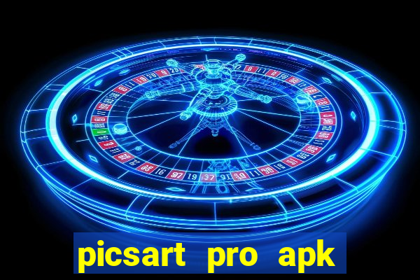 picsart pro apk versão antiga