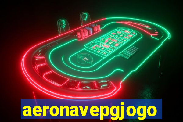 aeronavepgjogo