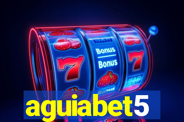 aguiabet5