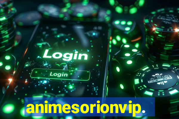 animesorionvip.net