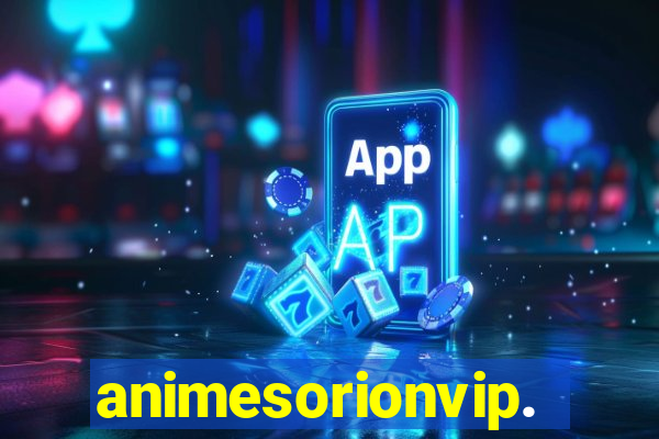 animesorionvip.net