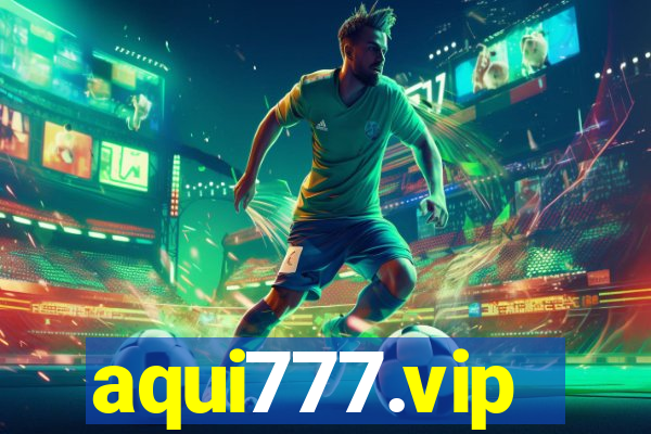 aqui777.vip