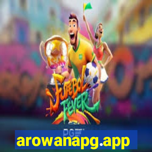 arowanapg.app