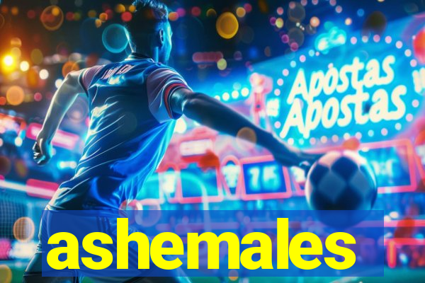 ashemales