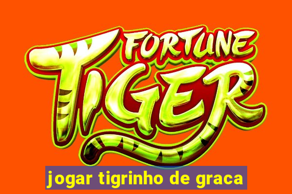 jogar tigrinho de graca