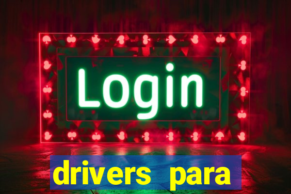 drivers para windows 7 64 bits