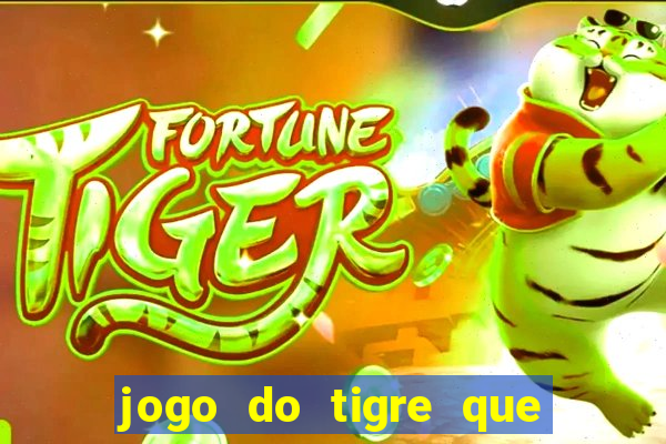 jogo do tigre que da bonus