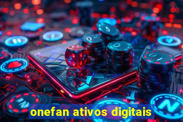 onefan ativos digitais