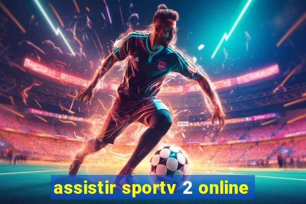 assistir sportv 2 online