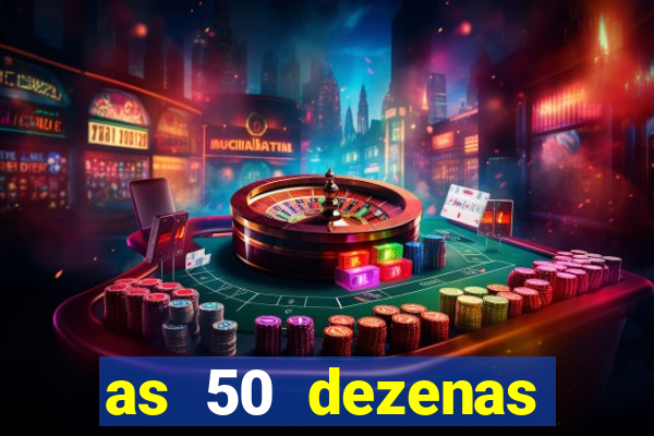 as 50 dezenas melhores de 20 pontos